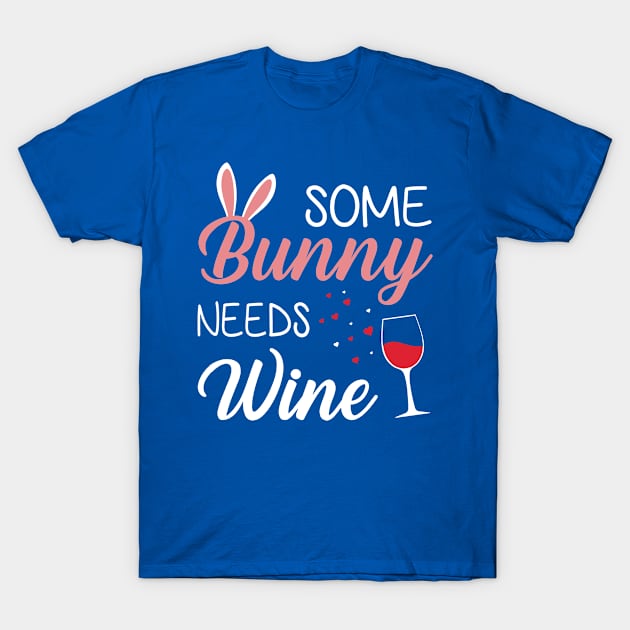 Some Bunny Needs Wine 2 T-Shirt by lpietu